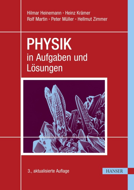 PHYSIK in Aufgaben und Lösungen - Hilmar Heinemann, Hellmut Zimmer, Peter Müller, Heinz Krämer, Rolf Martin