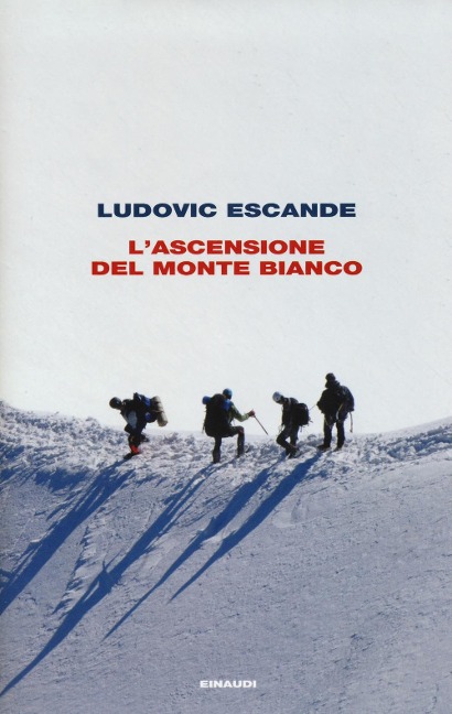 L' ascensione del Monte Bianco - Ludovic Escande