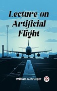 Cover-Bild zum Titel 'Lecture on Artificial Flight' von 'William G Krueger'
