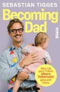 Cover-Bild zum Titel 'Becoming Dad' von 'Sebastian Tigges'