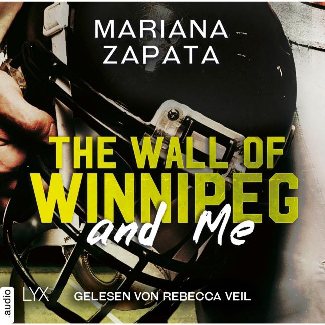 The Wall of Winnipeg and Me - Mariana Zapata