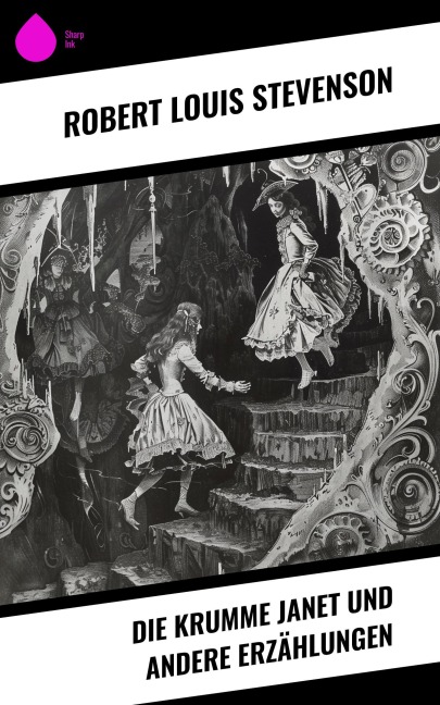 Die krumme Janet und andere Erzählungen - Robert Louis Stevenson