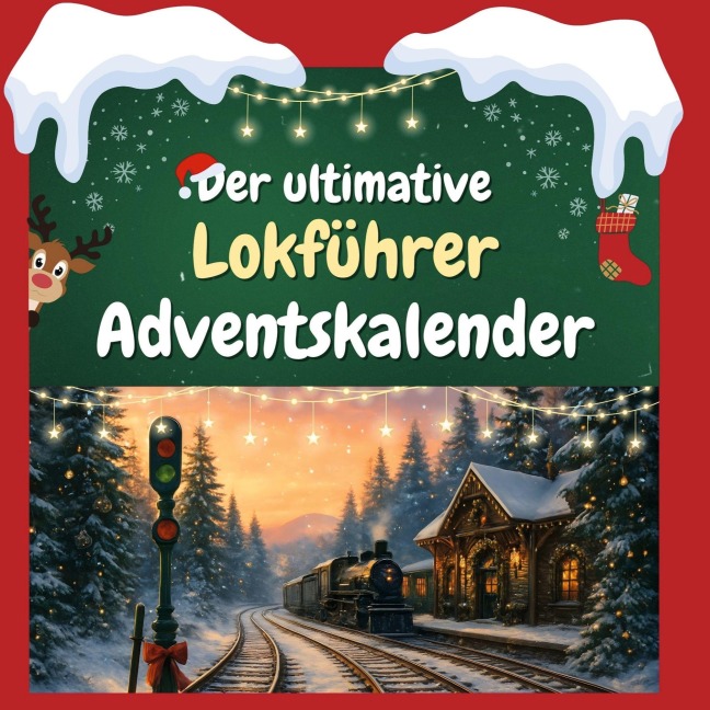 Der ultimative Lokführer-Adventskalender - Marie Krüger