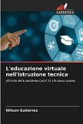 L'educazione virtuale nell'istruzione tecnica - Wilson Gutierrez