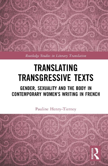Translating Transgressive Texts - Pauline Henry-Tierney