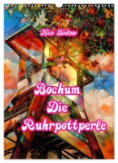 Cover-Bild zum Titel 'Bochum Die Ruhrpottperle (Wandkalender 2026 DIN A3 hoch), CALVENDO Monatskalender' von 'Nico Bielow'