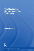Cover-Bild zum Titel 'The Routledge Companion to the Tudor Age' von 'Rosemary O'Day'