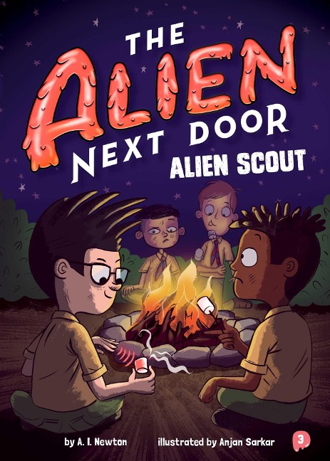 The Alien Next Door 3: Alien Scout - A. I. Newton