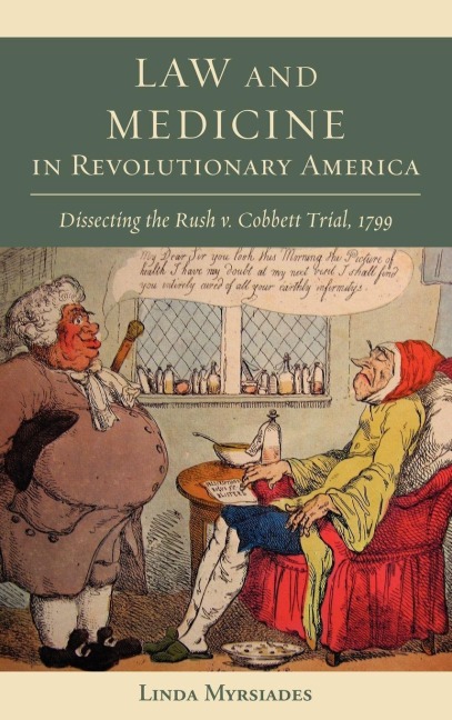 Law and Medicine in Revolutionary America - Linda Myrsiades