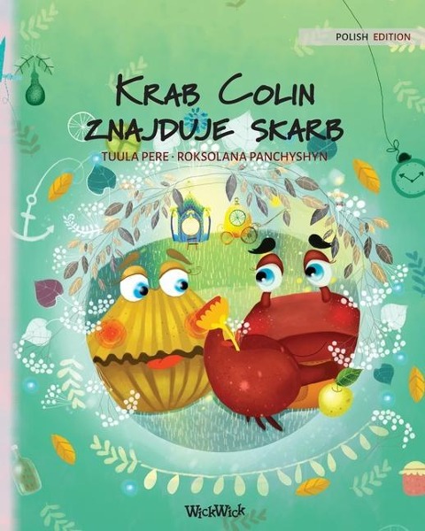 Krab Colin znajduje skarb: Polish Edition of Colin the Crab Finds a Treasure - Tuula Pere