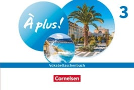 À plus ! 1. und 2. Fremdsprache. Band 3 - Vokabeltaschenbuch - 