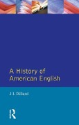 A History of American English - J L Dillard