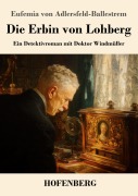 Cover-Bild zum Titel 'Die Erbin von Lohberg' von 'Eufemia Von Adlersfeld-Ballestrem'