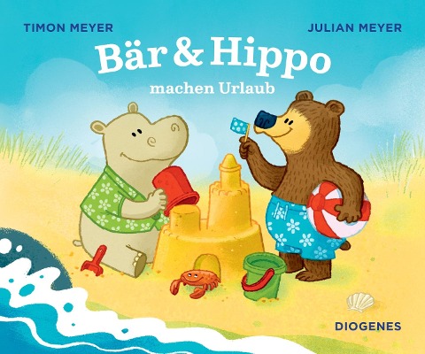 Bär & Hippo machen Urlaub - Julian Meyer, Timon Meyer