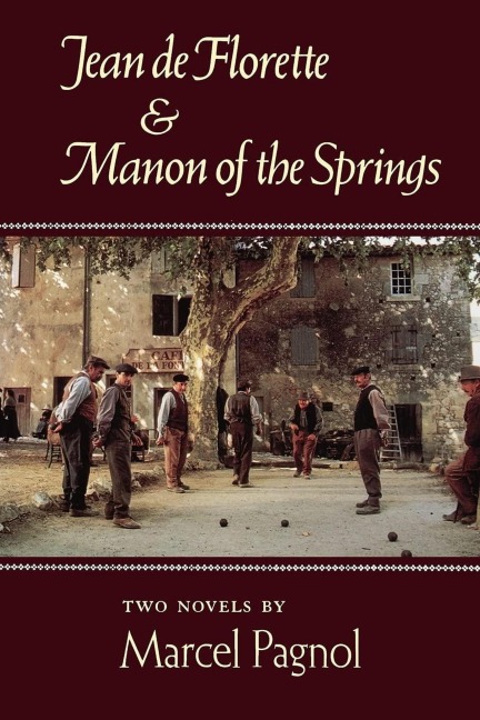 Jean de Florette & Manon of the Springs - Marcel Pagnol
