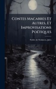 Cover-Bild zum Titel 'Contes Macabres Et Autres, Et Improvisations PoÃ(c)tiques' von ''