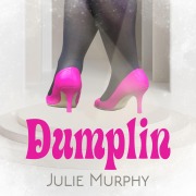 Cover-Bild zum Titel 'Dumplin'' von 'Julie Murphy'