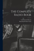 Cover-Bild zum Titel 'The Complete Radio Book' von 'Raymond Francis Yates'