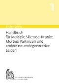 Handbuch für Multiple-Sklerose-Kranke, Morbus Parkinson und andere neurodegenerative Leiden - Andres Bircher, Lilli Bircher, Pascal Bircher, Anne-Cécile Bircher