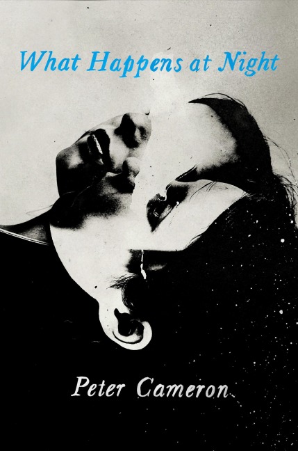 What Happens at Night - Peter Cameron