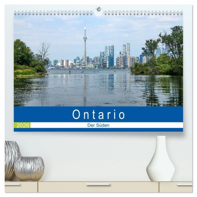 Ontario - Der Süden (hochwertiger Premium Wandkalender 2026 DIN A2 quer), Kunstdruck in Hochglanz - Jakob Otto