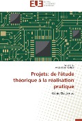 Cover-Bild zum Titel 'Projets: de l'étude théorique à la réalisation pratique' von 'Seddik Bri, Abdelrhani Nakheli'