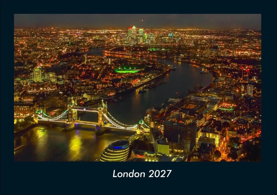 London 2027 Fotokalender DIN A4 - Tobias Schmitt, Kevin Heber