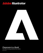 Cover-Bild zum Titel 'Adobe Illustrator Classroom in a Book' von 'Brian Wood'