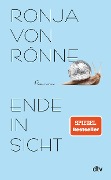 Ende in Sicht - Ronja von Rönne Ende in Sicht - Ronja von Rönne