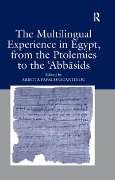 Cover-Bild zum Titel 'The Multilingual Experience in Egypt, from the Ptolemies to the Abbasids' von ''