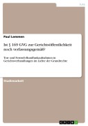 Ist § 169 GVG zur Gerichtsöffentlichkeit noch verfassungsgemäß? - Paul Lemmen