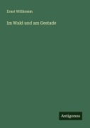 Cover-Bild zum Titel 'Im Wald und am Gestade' von 'Ernst Willkomm'