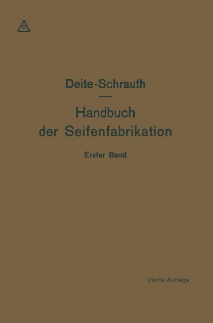 Hausseifen, Textilseifen und Seifenpulver - Walther Schrauth, Otto Spangenberg