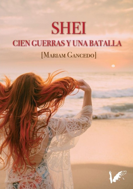 Shei. Cien guerras y una batalla - Mariam Gancedo