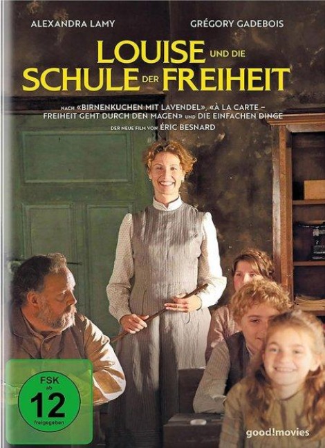 Louise und die Schule der Freiheit - Éric Besnard, Christophe Julien