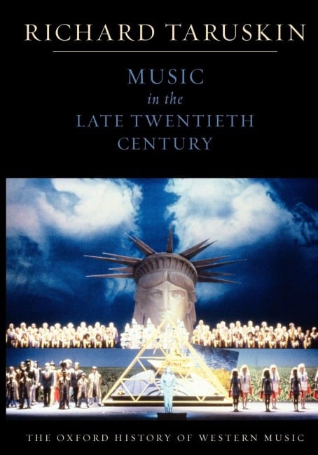The Oxford History of Western Music: Volume 5: Music in the Late Twentieth Century - Richard Taruskin