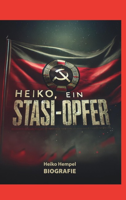 Heiko, ein Stasi Opfer - Heiko Hempel