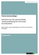 Inwiefern ist eine gewissenhafte Arbeitsausführung des Personals beeinflussbar? - Florian Gartenschläger