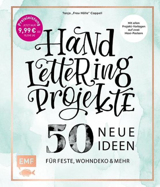 Handlettering Projekte - 50 neue Ideen für Feste, Wohndeko und mehr - Sonderausgabe - Tanja Cappell