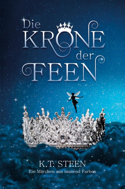 Die Krone der Feen - K. T. Steen