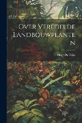 Cover-Bild zum Titel 'Over Veredelde Landbouwplanten' von 'Hugo De Vries'