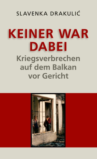 Keiner war dabei - Slavenka Drakulic