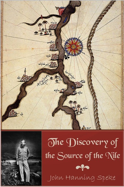 Discovery of the Source of the Nile - John Hanning Speke
