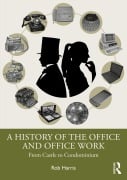 Cover-Bild zum Titel 'A History of the Office and Office Work' von 'Rob Harris'