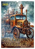 Steampunk Mobilität (Wandkalender 2025 DIN A3 hoch), CALVENDO Monatskalender - Werner Braun