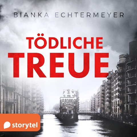 Tödliche Treue - Bianka Echtermeyer