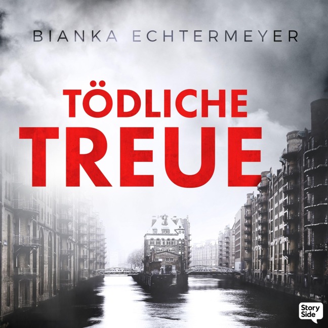 Tödliche Treue - Bianka Echtermeyer