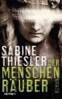 Der Menschenräuber - Sabine Thiesler