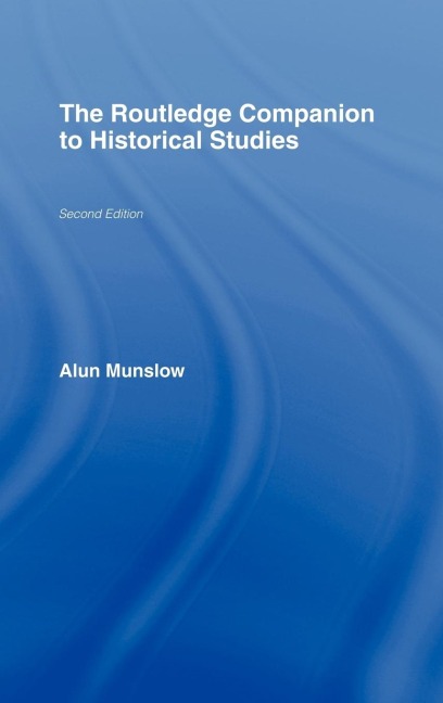 The Routledge Companion to Historical Studies - Alun Munslow