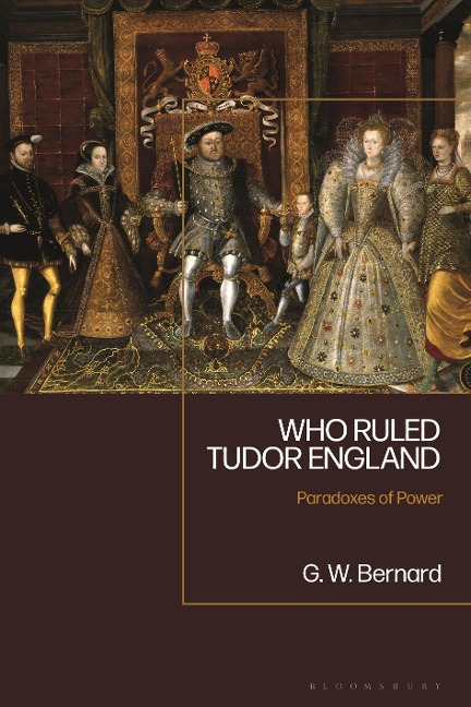 Who Ruled Tudor England - George Bernard